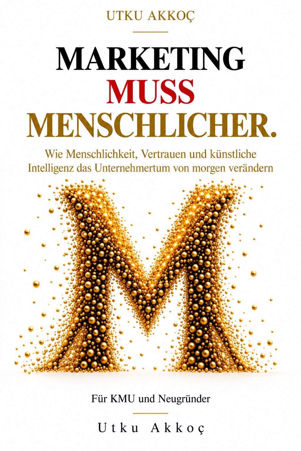 Buchcover von Marketing muss menschlicher von Utku Akkoç